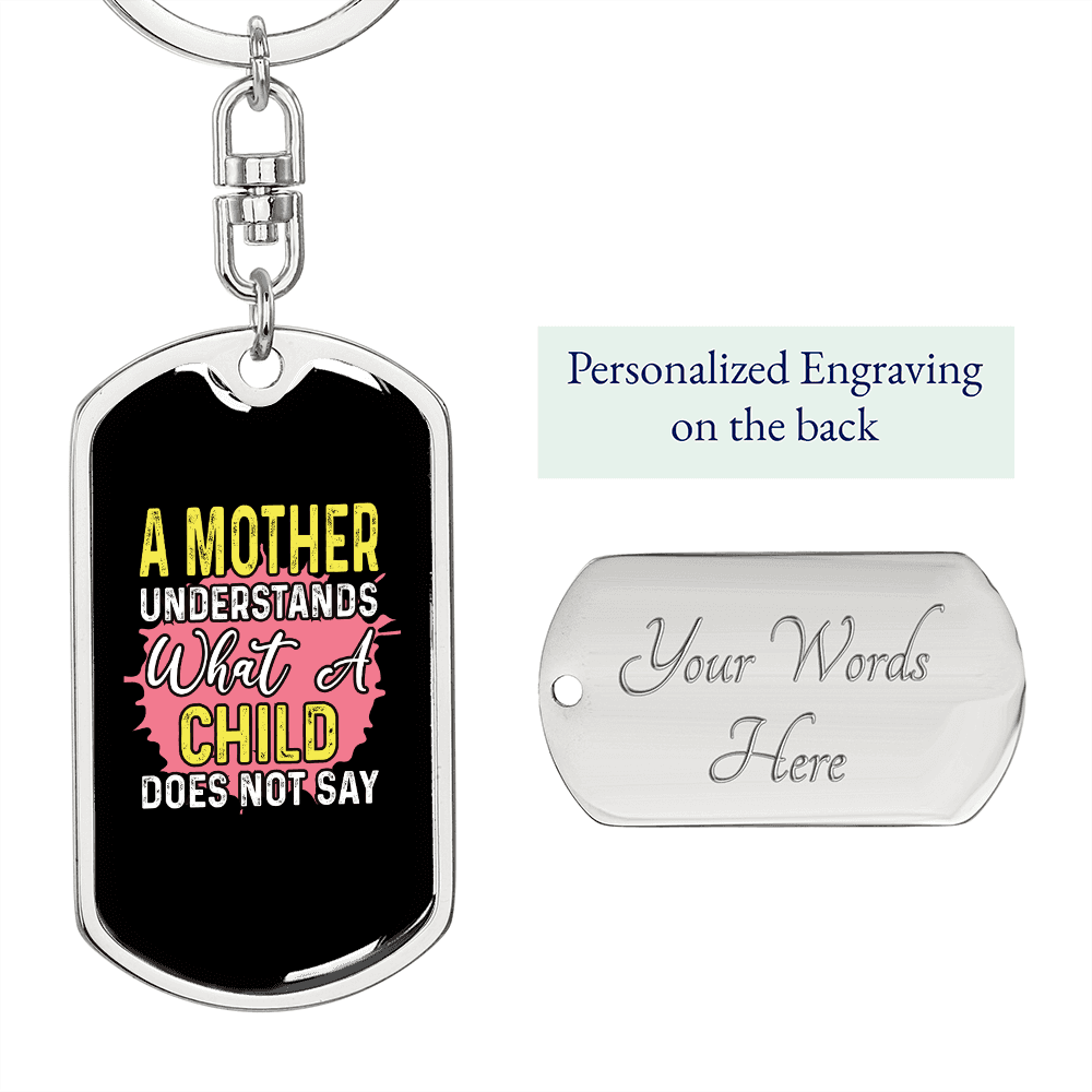 A Mother Understands Mom Keychain Stainless Steel or 18k Gold Dog Tag Keyring-Express Your Love Gifts