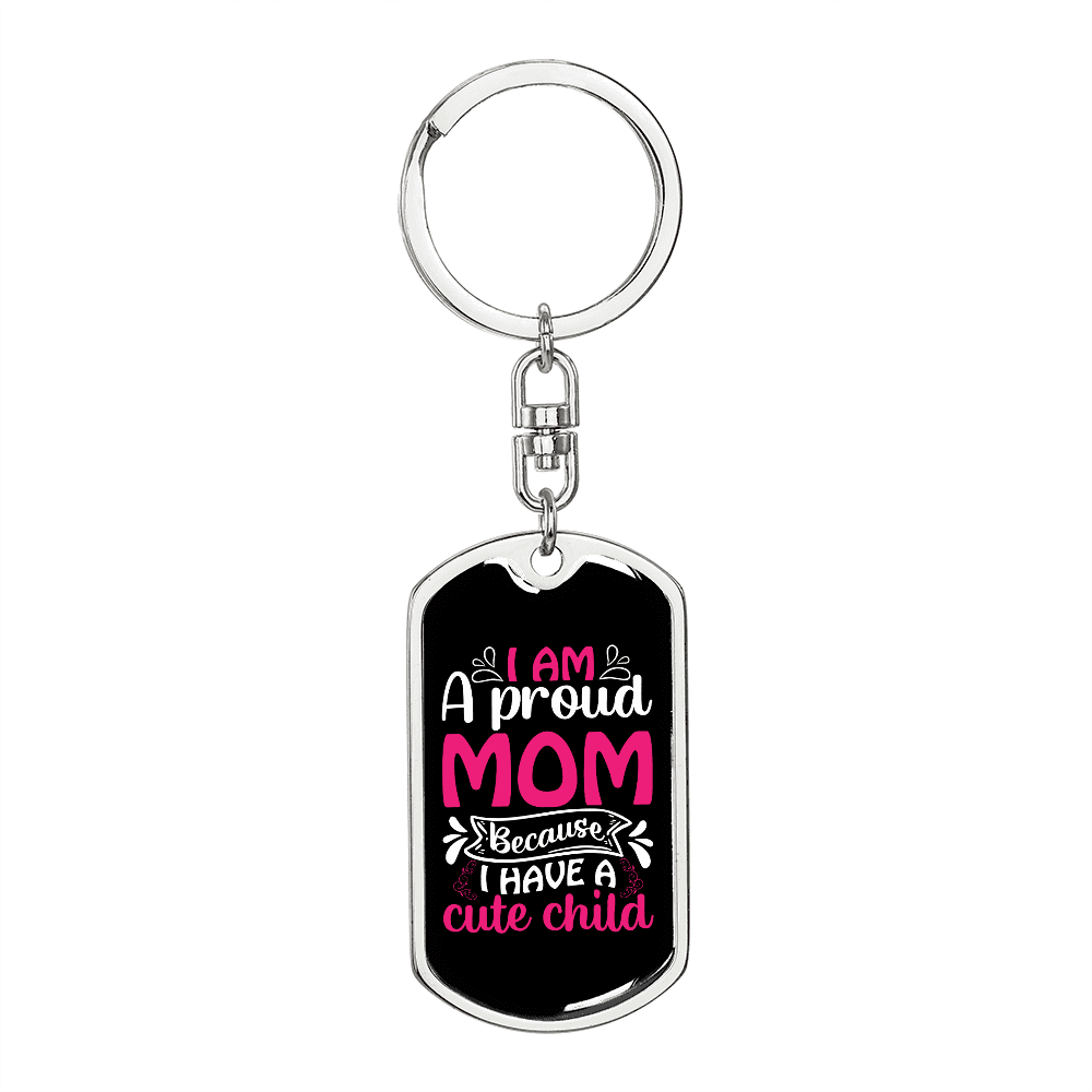 A Proud Mom of Cute Child Keychain Stainless Steel or 18k Gold Dog Tag Keyring-Express Your Love Gifts