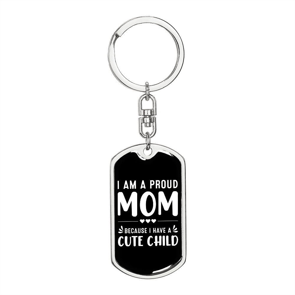 A Proud Mom White Keychain Stainless Steel or 18k Gold Dog Tag Keyring-Express Your Love Gifts