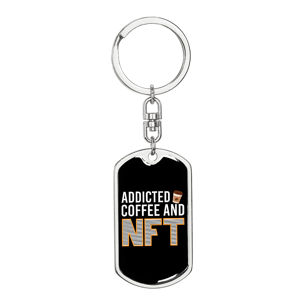Addicted Coffee and NFT Crypto Keychain Stainless Steel or 18k Gold Dog Tag Keyring-Express Your Love Gifts