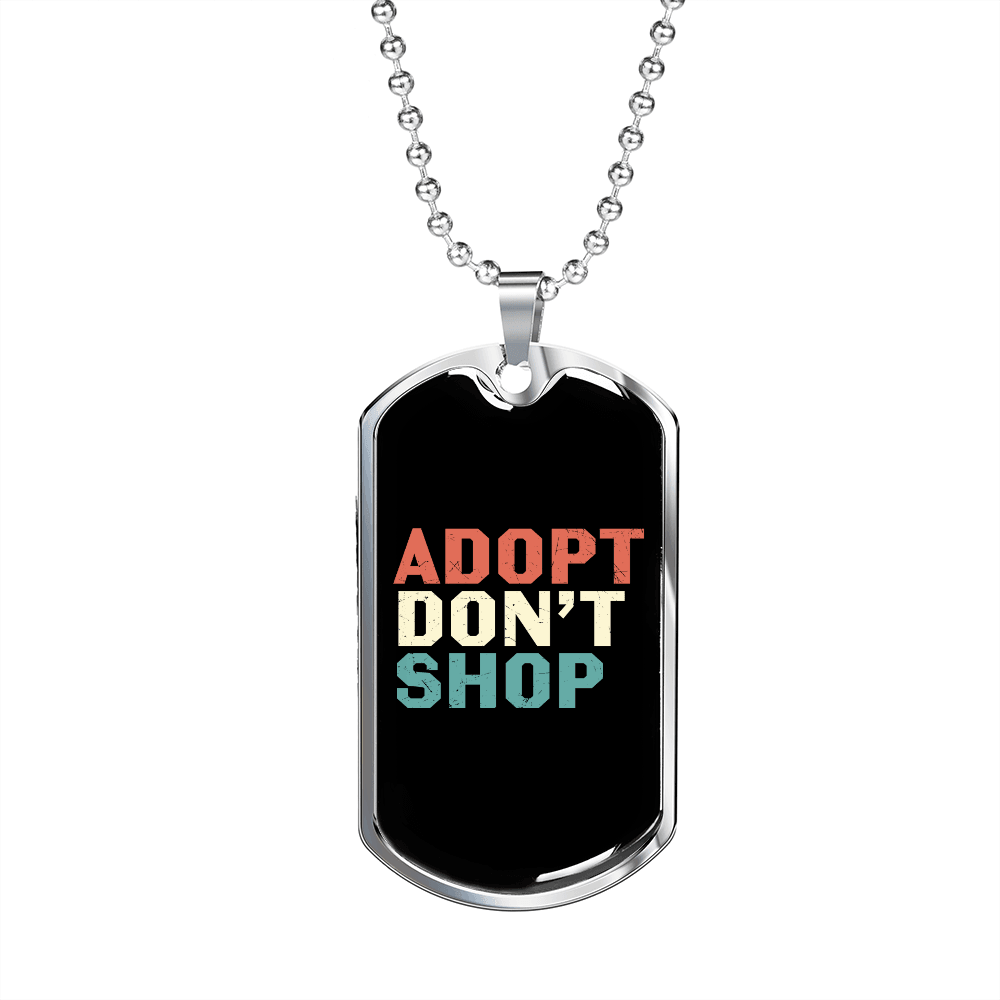 Adopt Animals Don't Shop Necklace Stainless Steel or 18k Gold Dog Tag 24-Express Your Love Gifts
