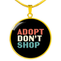 Adopt Don't Shop Cat Circle Necklace Stainless Steel or 18k Gold 18-22"-Express Your Love Gifts