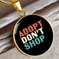 Adopt Don't Shop Cat Circle Necklace Stainless Steel or 18k Gold 18-22"-Express Your Love Gifts