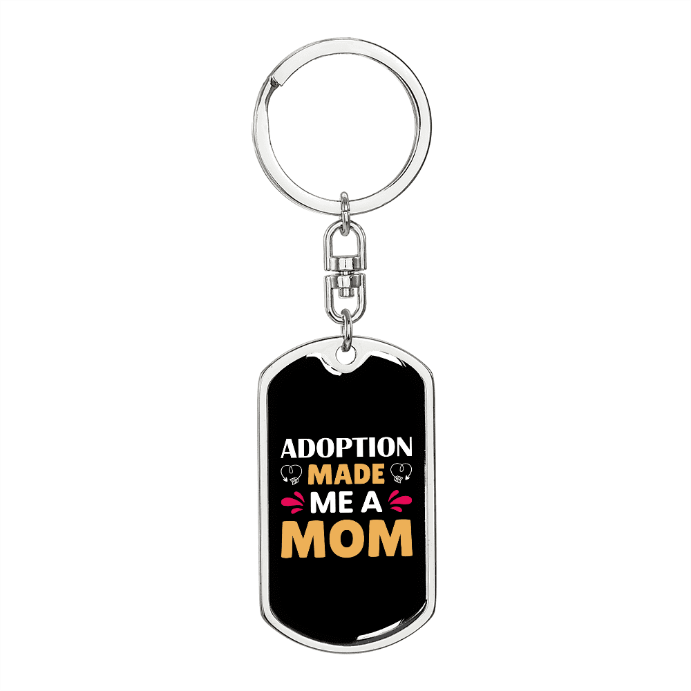 Adoption Made Me Mom Keychain Stainless Steel or 18k Gold Dog Tag Keyring-Express Your Love Gifts
