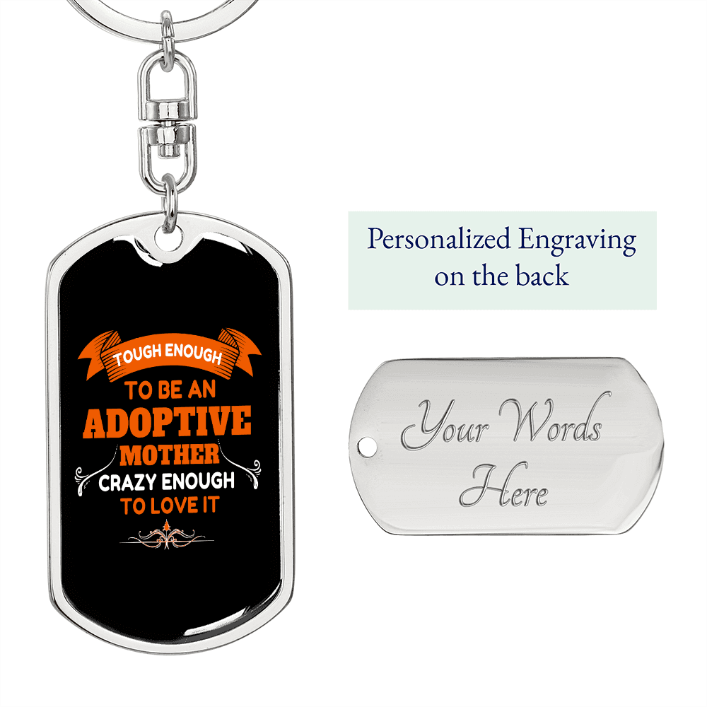 Adoptive Mother Crazy Enough Mom Keychain Stainless Steel or 18k Gold Dog Tag Keyring-Express Your Love Gifts