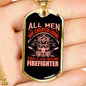 All Are Created Equal Firefighter Gift Stainless Steel or 18k Gold Dog Tag 24" Chain-Express Your Love Gifts