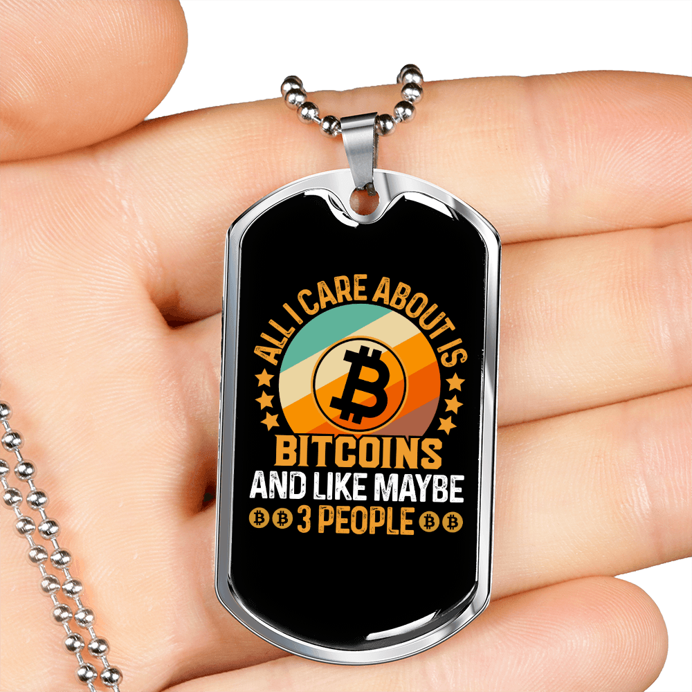 All I Care About is Bitcoin Crypto Necklace Stainless Steel or 18k Gold Dog Tag 24" Chain-Express Your Love Gifts