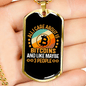 All I Care About is Bitcoin Crypto Necklace Stainless Steel or 18k Gold Dog Tag 24" Chain-Express Your Love Gifts