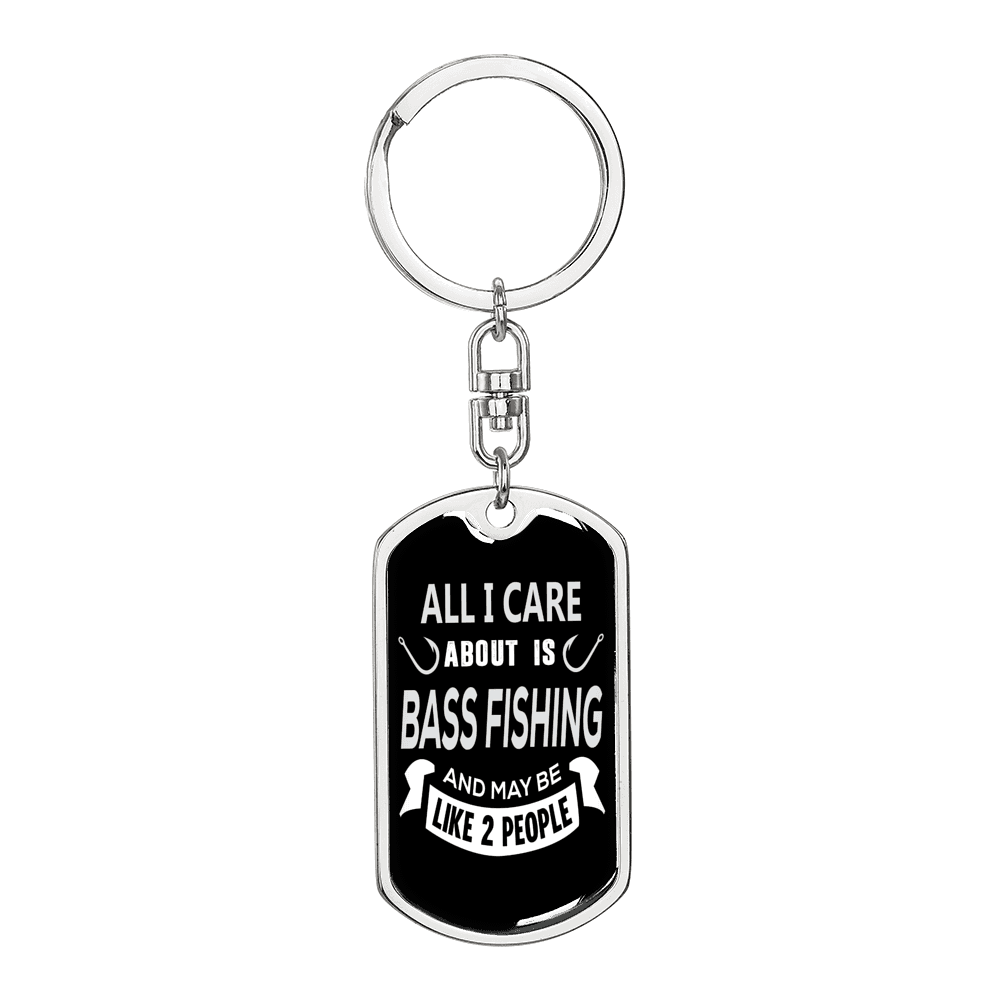 All I CAre Is Bassfishing Fishing Keychain Stainless Steel or 18k Gold Dog Tag Keyring-Express Your Love Gifts