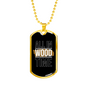 All In Wood Time Woodworker Dog Tag Stainless Steel or 18k Gold W 24"-Express Your Love Gifts