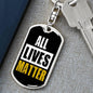All Lives Matter Dog Tag Pendant Keychain Stainless Steel or 18k Gold-Express Your Love Gifts