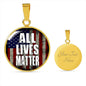All Lives Matter Us Flag Circle Necklace Stainless Steel or 18k Gold 18-22"-Express Your Love Gifts