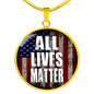 All Lives Matter Us Flag Circle Necklace Stainless Steel or 18k Gold 18-22"-Express Your Love Gifts