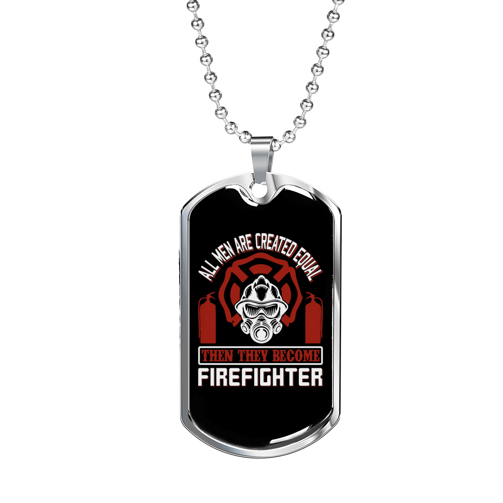 All Men Created Equal Firefighter Gift Stainless Steel or 18k Gold Dog Tag 24" Chain-Express Your Love Gifts