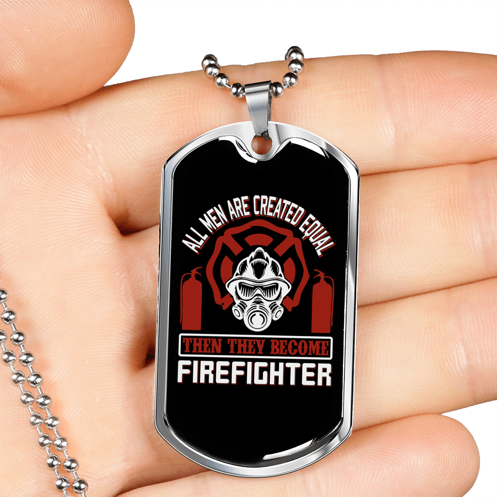 All Men Created Equal Firefighter Gift Stainless Steel or 18k Gold Dog Tag 24" Chain-Express Your Love Gifts