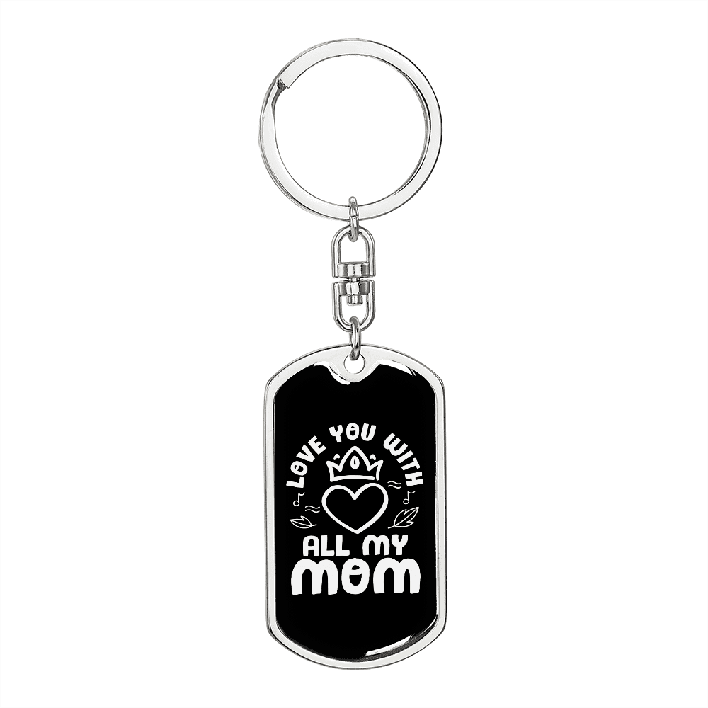 All My Mom Keychain Stainless Steel or 18k Gold Dog Tag Keyring-Express Your Love Gifts