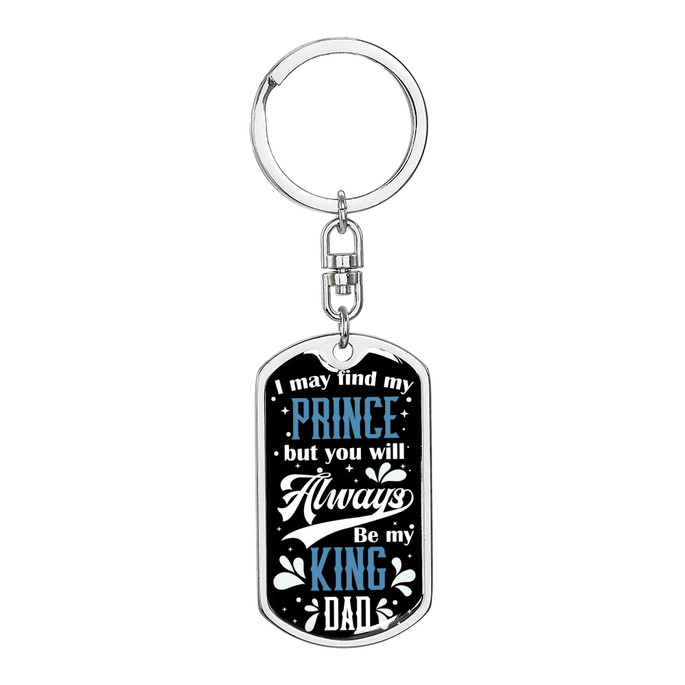 Always Be My King Dad Keychain Stainless Steel or 18k Gold Dog Tag Keyring-Express Your Love Gifts