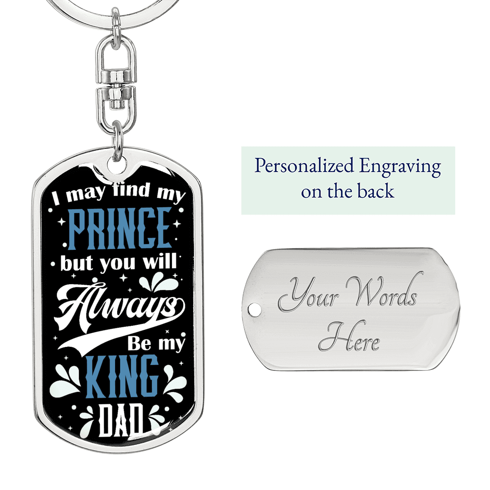 Always Be My King Dad Keychain Stainless Steel or 18k Gold Dog Tag Keyring-Express Your Love Gifts
