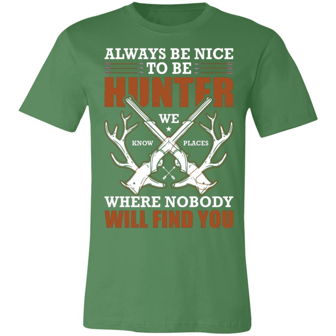 Always Be Nice to Hunter Hunter Gift T-Shirt-Express Your Love Gifts