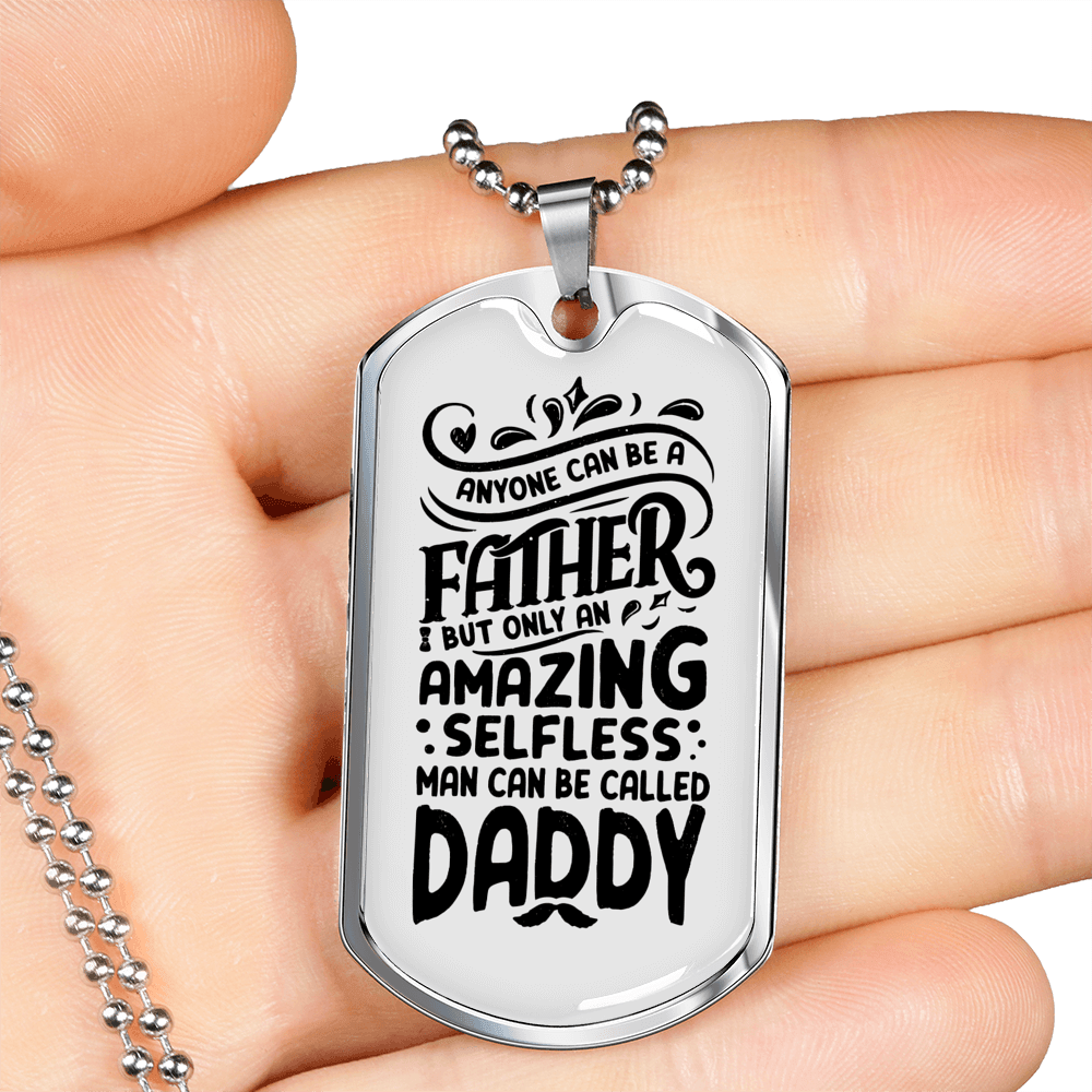 Amazing Selfless Daddy Dad Necklace Stainless Steel or 18k Gold Dog Tag 24" Chain-Express Your Love Gifts