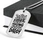 Amazing Selfless Daddy Dad Necklace Stainless Steel or 18k Gold Dog Tag 24" Chain-Express Your Love Gifts