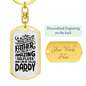 Amazing Selfless Father Dad Keychain Stainless Steel or 18k Gold Dog Tag Keyring-Express Your Love Gifts