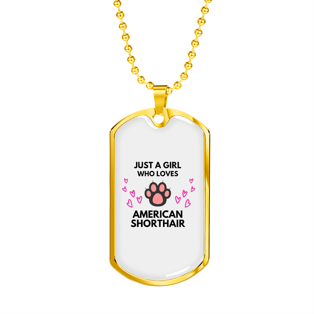 American Shorthair Cat Love Necklace Stainless Steel or 18k Gold Dog Tag 24-Express Your Love Gifts