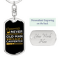 An Old Man Carpenter Swivel Keychain Woodworker Dog Tag Stainless Steel or 18k Gold-Express Your Love Gifts