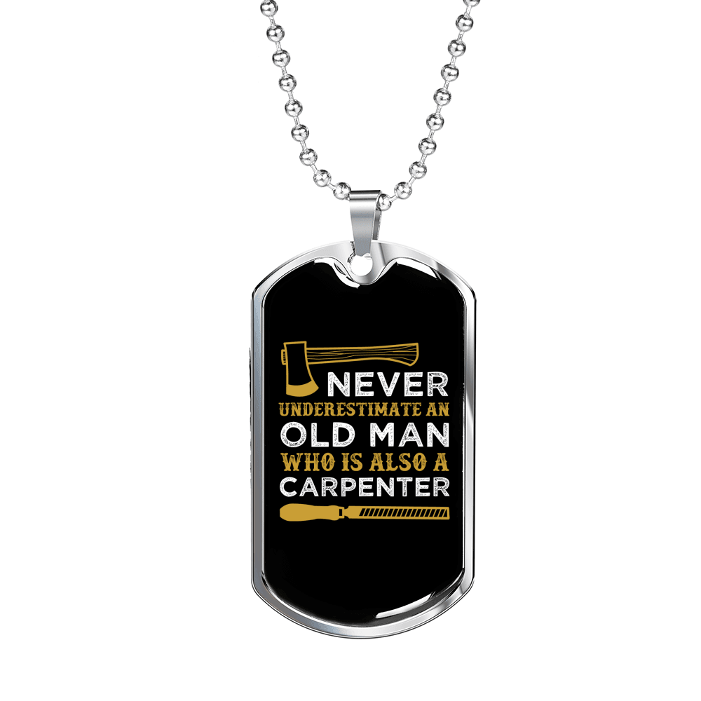 An Old Man Carpenter Woodworker Dog Tag Stainless Steel or 18k Gold W 24"-Express Your Love Gifts