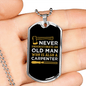 An Old Man Carpenter Woodworker Dog Tag Stainless Steel or 18k Gold W 24"-Express Your Love Gifts