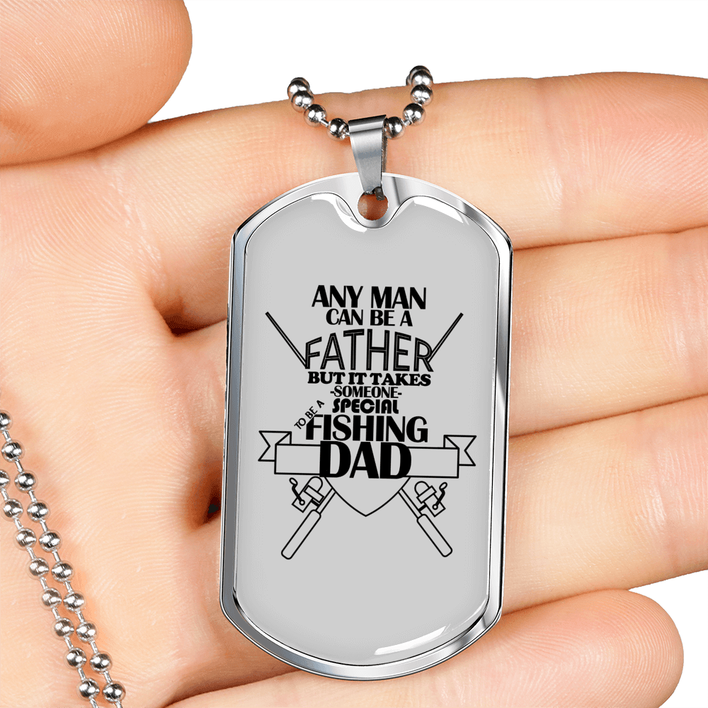 Any Man Can Be A Father Fishing Necklace Stainless Steel or 18k Gold Dog Tag 24" Chain-Express Your Love Gifts