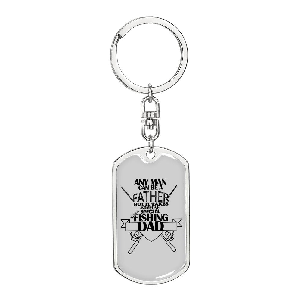 Any Man Can Be A Fishing Dad Keychain Stainless Steel or 18k Gold Dog Tag Keyring-Express Your Love Gifts