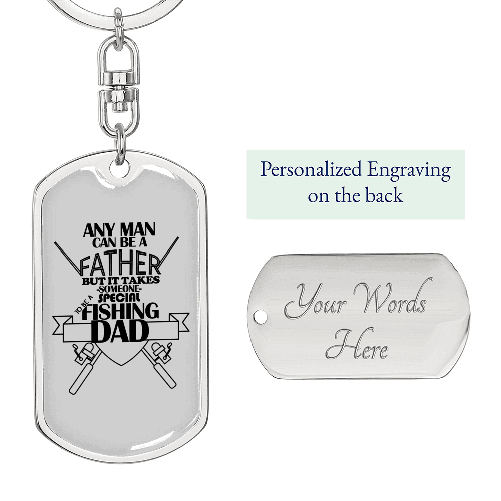 Any Man Can Be A Fishing Dad Keychain Stainless Steel or 18k Gold Dog Tag Keyring-Express Your Love Gifts
