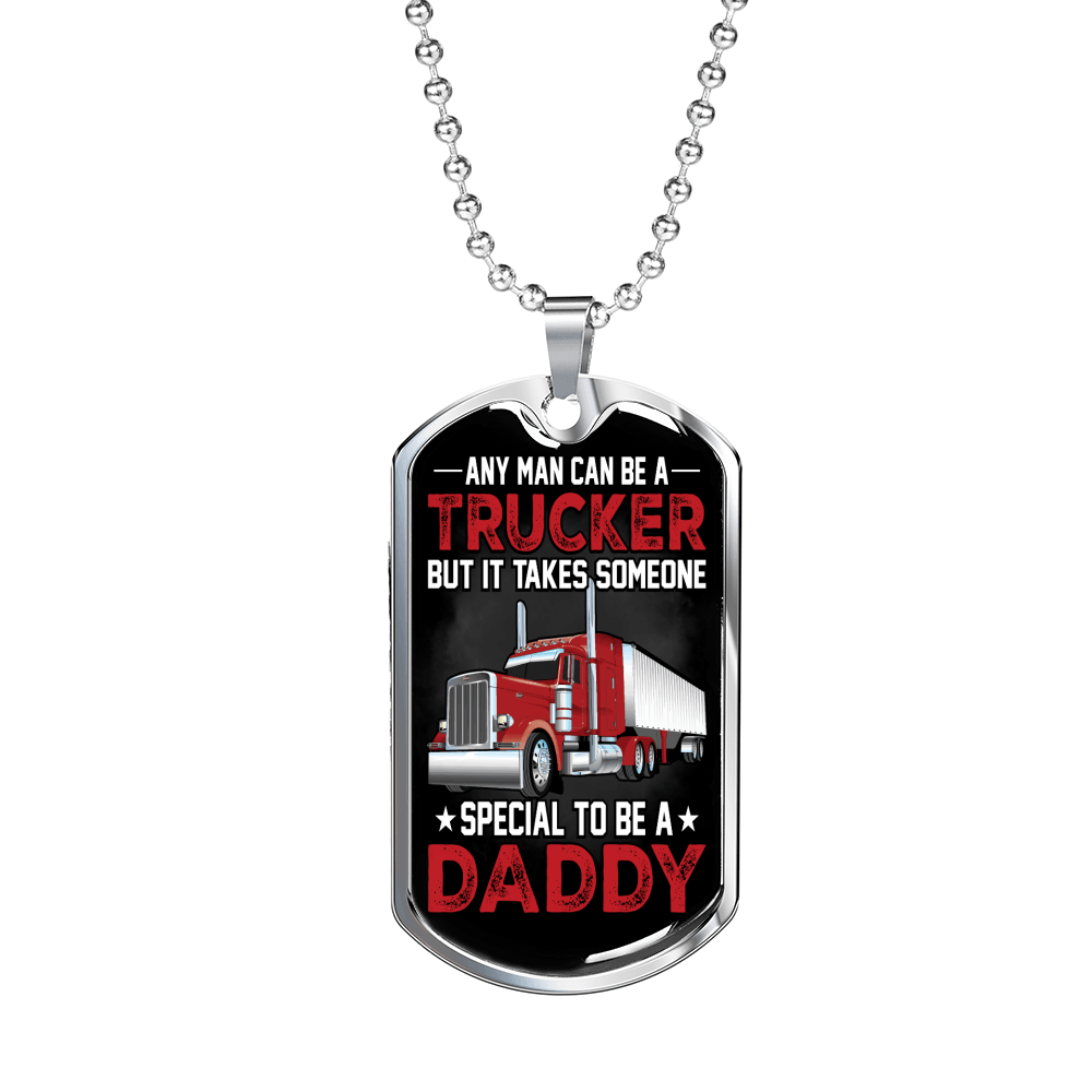 Any Man Can Be A Trucker Dog Tag Stainless Steel or 18k Gold 24" Chain-Express Your Love Gifts