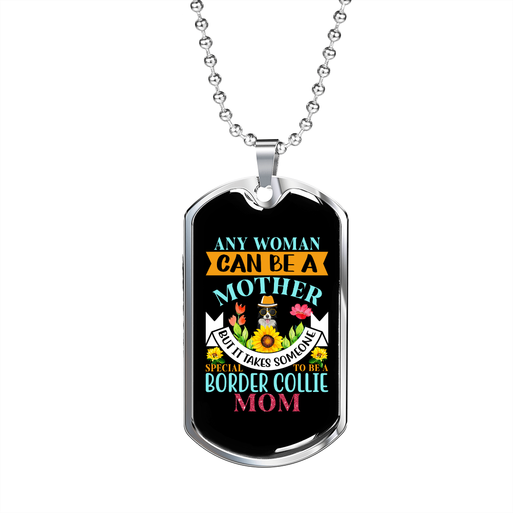 Any Woman Can Be a Border Collie Mom Necklace Stainless Steel or 18k Gold Dog Tag 24" Chain-Express Your Love Gifts