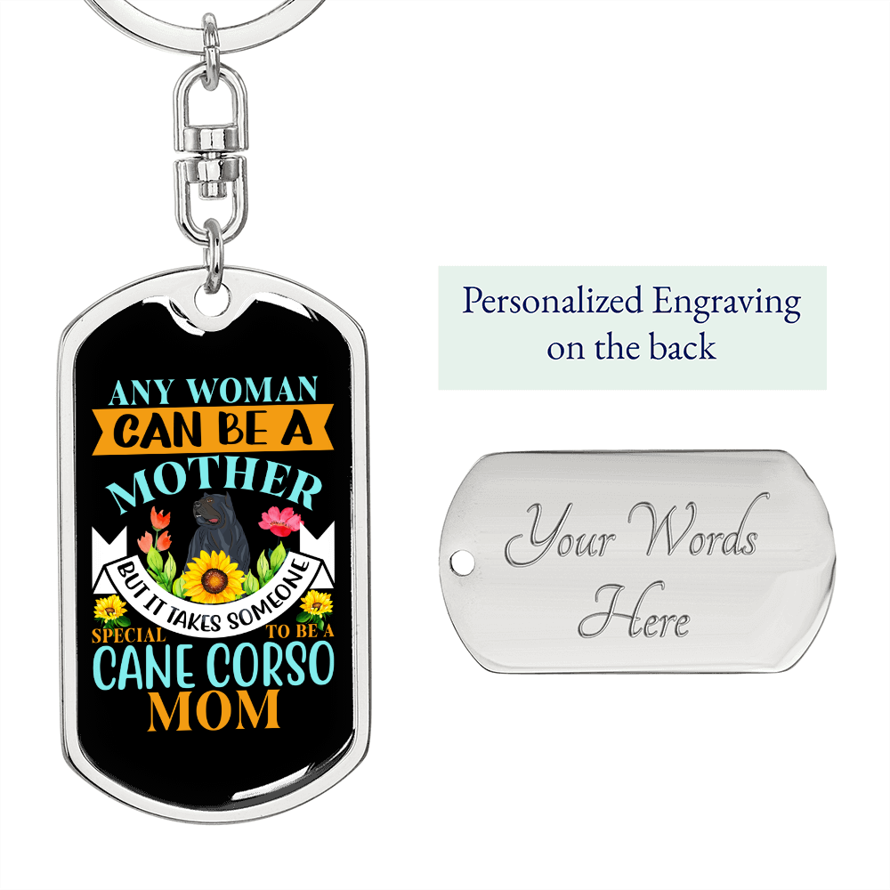 Any Woman Can be a Cane Corso Mom Keychain Stainless Steel or 18k Gold Dog Tag Keyring-Express Your Love Gifts