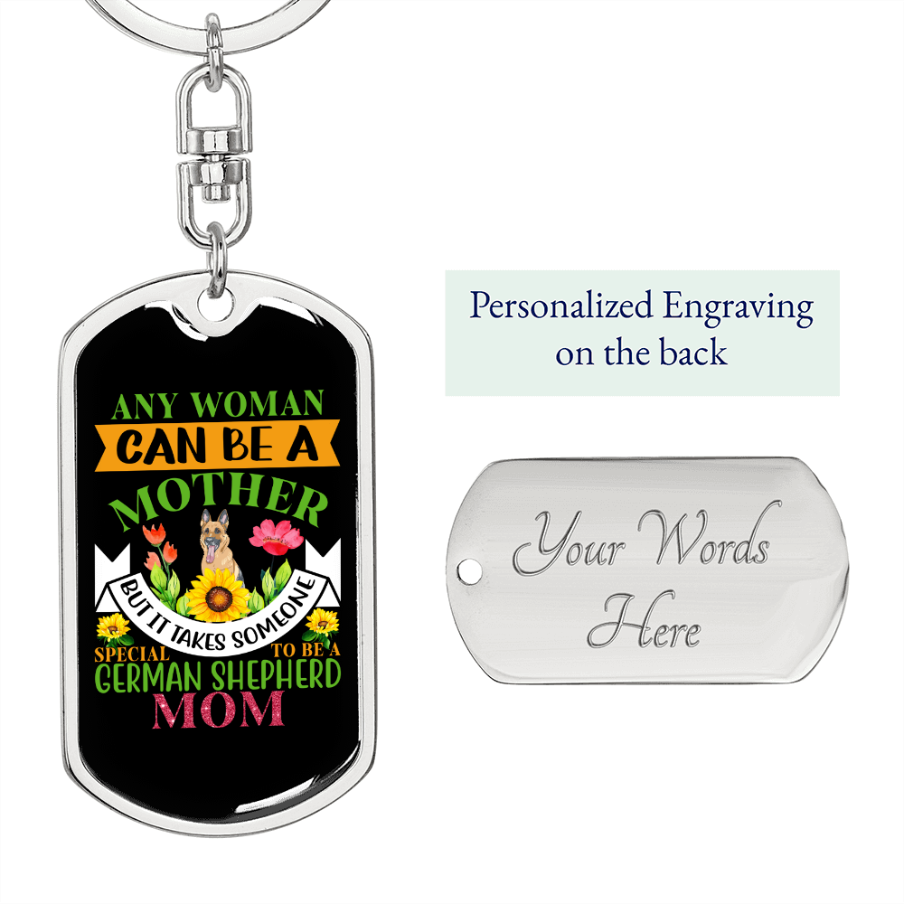 Any Woman Can be a German Shepherd Mother Keychain Stainless Steel or 18k Gold Dog Tag Keyring-Express Your Love Gifts