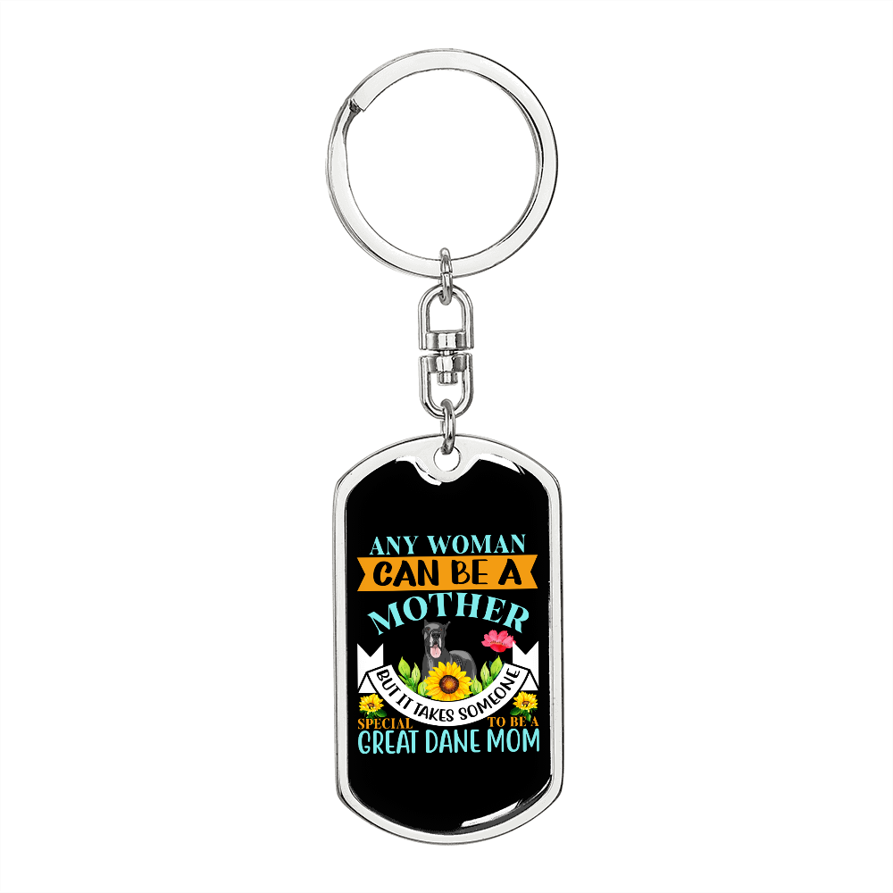 Any Woman Can be a Great Dane Mom Keychain Stainless Steel or 18k Gold Dog Tag Keyring-Express Your Love Gifts
