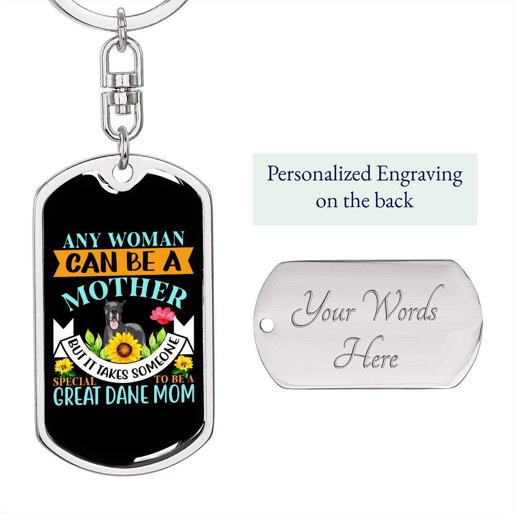 Any Woman Can be a Great Dane Mom Keychain Stainless Steel or 18k Gold Dog Tag Keyring-Express Your Love Gifts