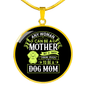 Any Women Can be a Dog Mom Circle Necklace Stainless Steel or 18k Gold 18-22"-Express Your Love Gifts