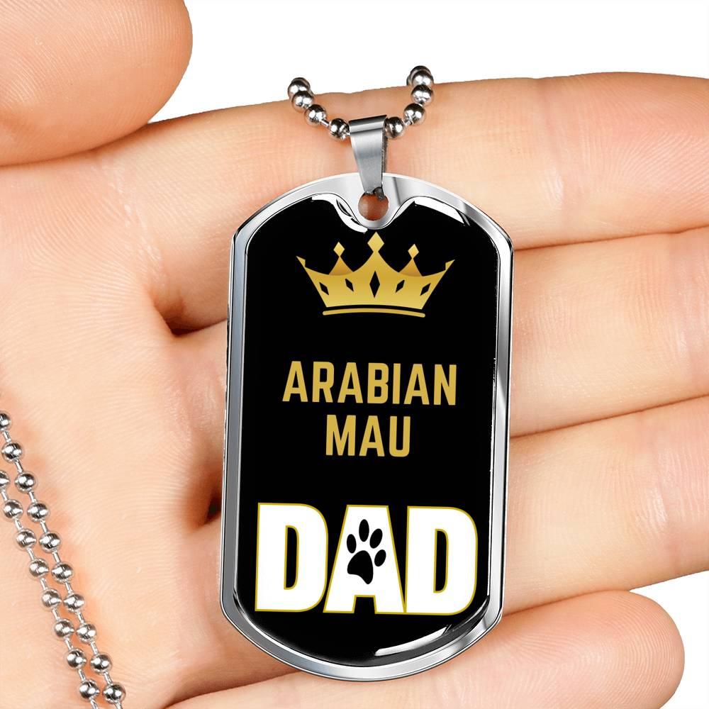 Arabian Mau Cat Dad Necklace Stainless Steel or 18k Gold Dog Tag 24" Chain-Express Your Love Gifts