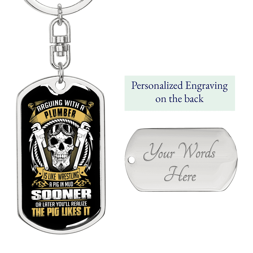 Arguing With A Plumber Swivel Keychain Dog Tag Stainless Steel or 18k Gold-Express Your Love Gifts
