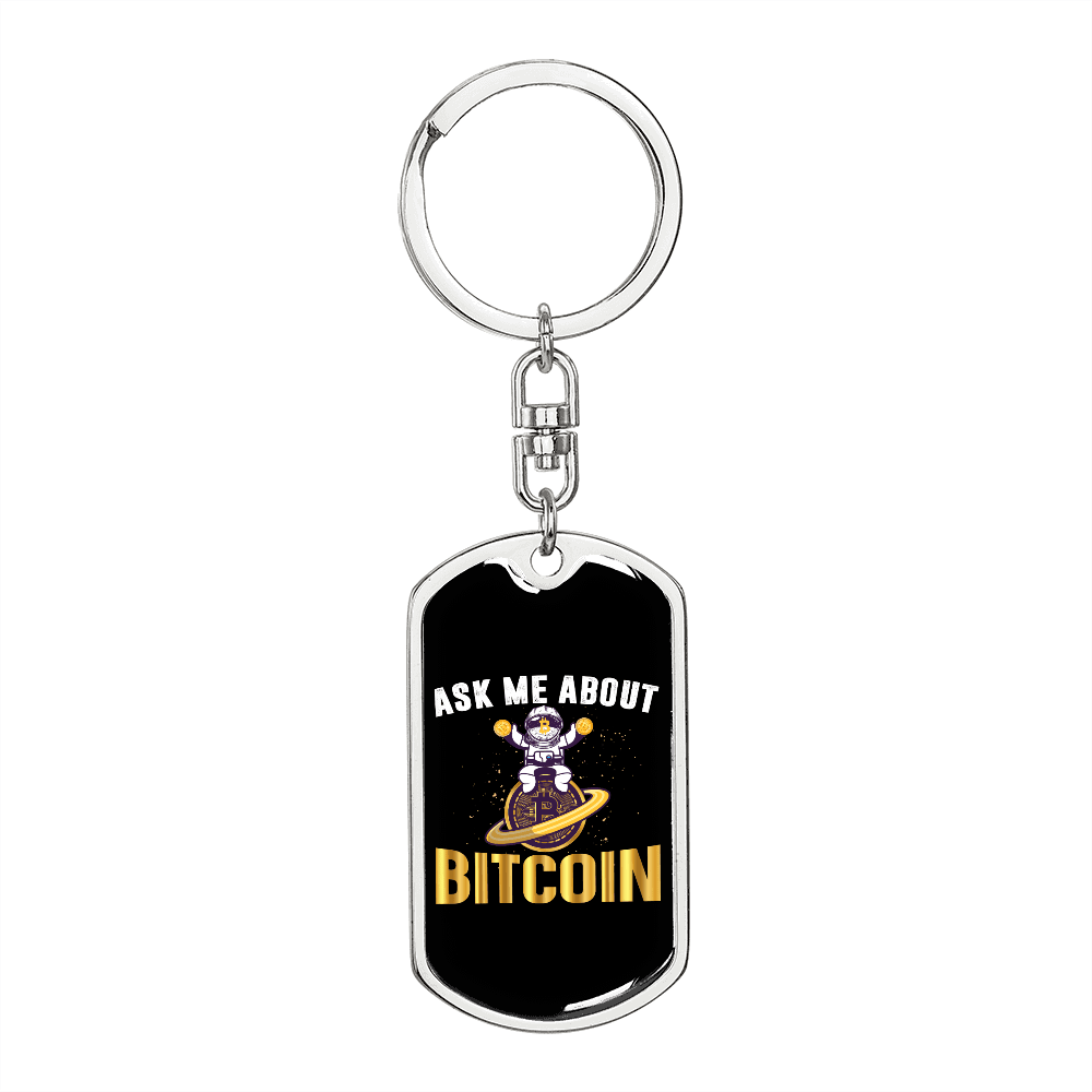 Ask Me About Bitcoin Astronaut Crypto Keychain Stainless Steel or 18k Gold Dog Tag Keyring-Express Your Love Gifts