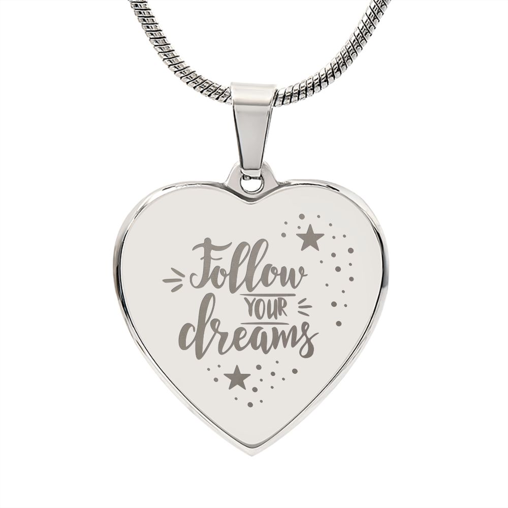 Follow Your Dreams Engraved Heart Necklace Stainless Steel or 18k Yellow Gold Finish 18-22" Chain-Express Your Love Gifts