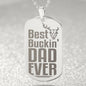 Best Buckin' Dad Engraved Dog Tag Necklace Stainless Steel or 18k Gold w 24" Chain-Express Your Love Gifts