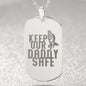 Keep Our Daddy Safe Dad Engraved Dog Tag Necklace Stainless Steel or 18k Gold w 24" Chain-Express Your Love Gifts