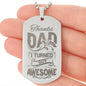 Thanks Dad I Turned Out Awesome Engraved Dog Tag Necklace Stainless Steel or 18k Gold w 24" Chain-Express Your Love Gifts