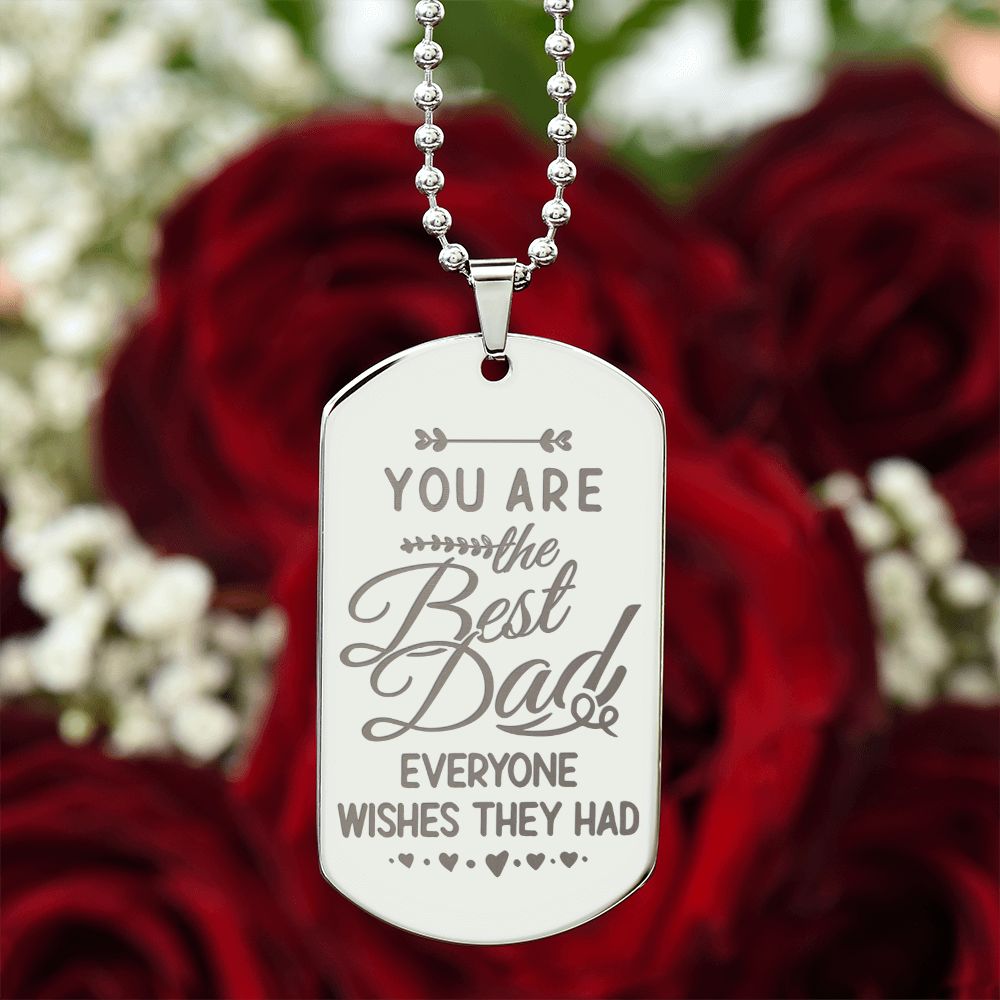You Are The Best Dad Engraved Dog Tag Necklace Stainless Steel or 18k Gold w 24" Chain-Express Your Love Gifts