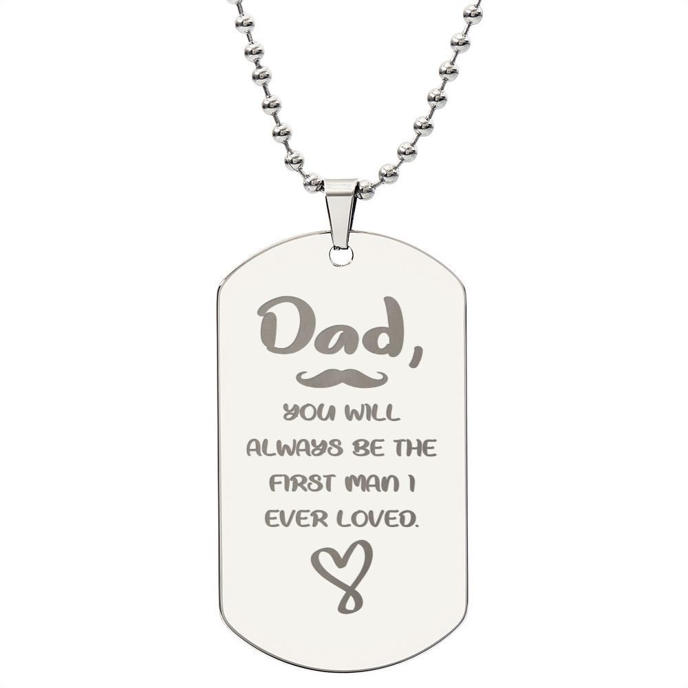 You Will Always be The First Engraved Dog Tag Necklace Stainless Steel or 18k Gold w 24" Chain-Express Your Love Gifts
