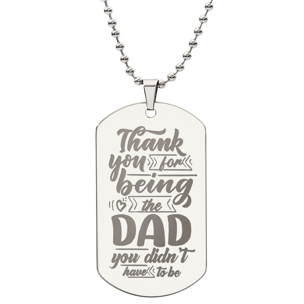 Thank You For Being The Dad Engraved Dog Tag Necklace Stainless Steel or 18k Gold w 24" Chain-Express Your Love Gifts